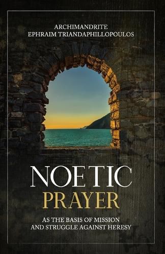Cover image for Noetic Prayer as the Basis of Mission and the Struggle Against Heresy