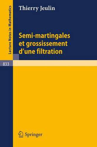 Cover image for Semi-Martingales Et Grossissement d'Une Filtration