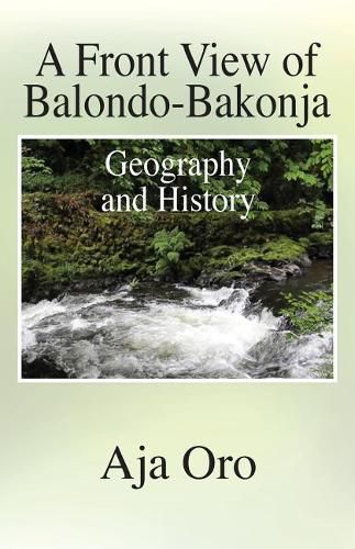 Cover image for A Front View of Balondo-Bakonja: Geography and History