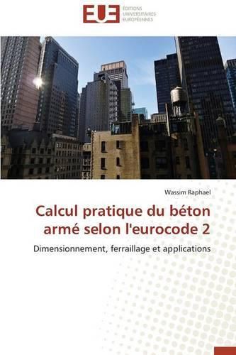 Cover image for Calcul pratique du beton arme selon l'eurocode 2