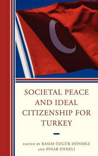 Cover image for Societal Peace and Ideal Citizenship for Turkey