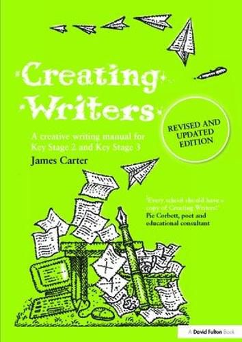 Creating Writers: A Creative Writing Manual for Schools