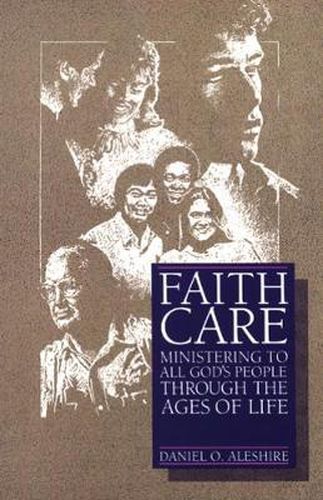 Cover image for Faithcare: Ministering to All God's People Through the Ages of Life