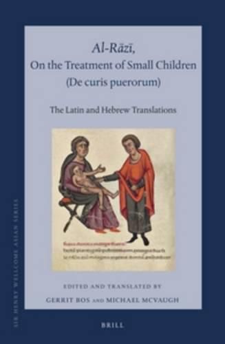 Al-Razi, On the Treatment of Small Children (De curis puerorum): The Latin and Hebrew Translations