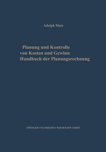 Cover image for Planung Und Kontrolle Von Kosten Und Gewinn: Handbuch Der Planungsrechnung