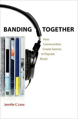 Cover image for Banding Together: How Communities Create Genres in Popular Music