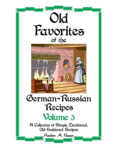 Cover image for Old Favorites of German-Russian Recipes: Vol. III