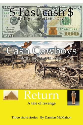 Cover image for Fast Cash Cash Cowboys Return: Fast Cash - the Beginning of Better Days Cash Cowboys - Rich Through & Through Return - a Tale of Revenge