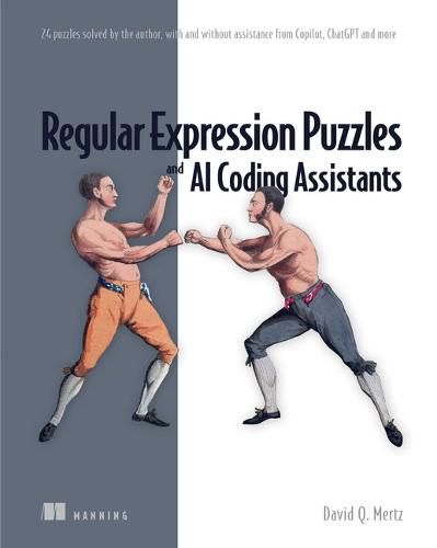 Cover image for Regular Expression Puzzles and AI Coding Assistants: 24 puzzles solved by the author, with and without assistance from Copilot, ChatGPT and more