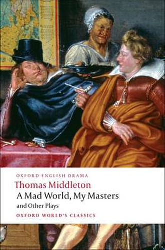 Cover image for A Mad World, My Masters and Other Plays