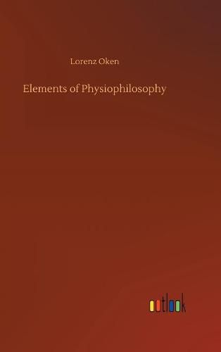 Cover image for Elements of Physiophilosophy