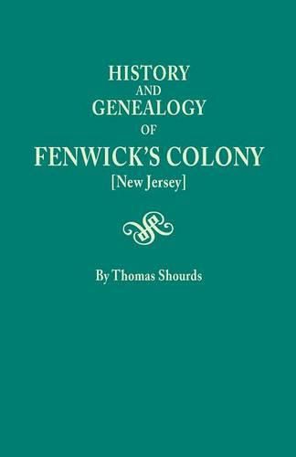 Cover image for History and Genealogy of Fenwick's Colony [New Jersey]