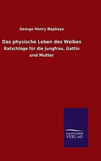 Cover image for Das physische Leben des Weibes