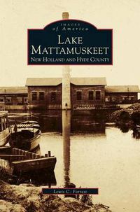 Cover image for Lake Mattamuskeet: New Holland and Hyde County