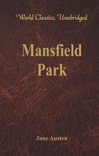 Cover image for Mansfield Park: (World Classics, Unabridged)