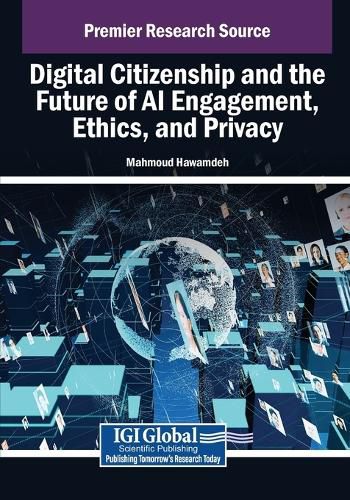 Cover image for Digital Citizenship and the Future of AI Engagement, Ethics, and Privacy