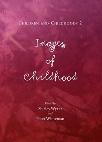 Cover image for Children and Childhoods 2: Images of Childhood