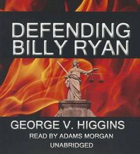 Cover image for Defending Billy Ryan: A Jerry Kennedy Novel