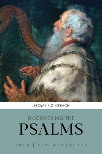 Cover image for Discovering the Psalms: Content, Interpretation, Reception