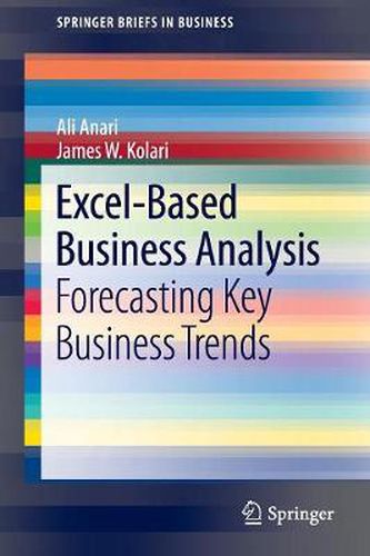 Cover image for Excel-Based Business Analysis: Forecasting Key Business Trends