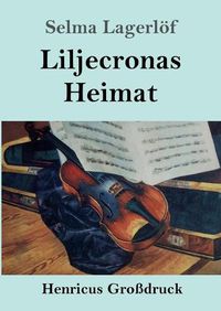 Cover image for Liljecronas Heimat (Grossdruck)