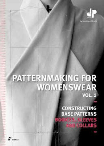 Cover image for Patternmaking for Womenswear. Vol. 2: Constructing Base Patterns - Bodices, Sleeves and Collars