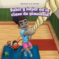 Cover image for Subir Y Bajar En La Clase de Gimnasia (Up and Down in Gym Class)