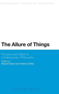 Cover image for The Allure of Things: Process and Object in Contemporary Philosophy