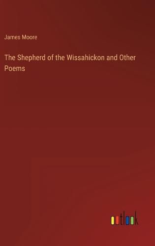 Cover image for The Shepherd of the Wissahickon and Other Poems