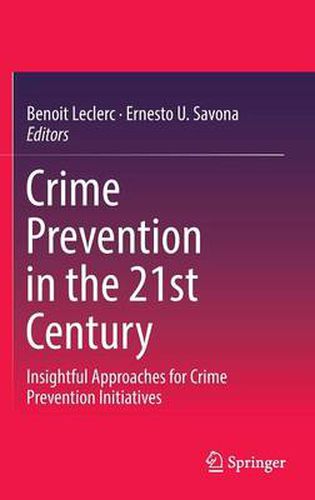 Cover image for Crime Prevention in the 21st Century: Insightful Approaches for Crime Prevention Initiatives