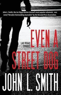 Cover image for Even a Street Dog: Las Vegas Stories