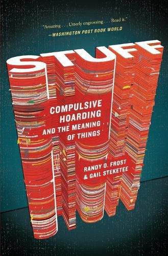 Cover image for Stuff: Compulsive Hoarding and the Meaning of Things