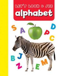 Cover image for Let's Look & See: Alphabet