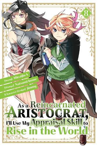 Cover image for As a Reincarnated Aristocrat, I'll Use My Appraisal Skill to Rise in the World 8(manga)