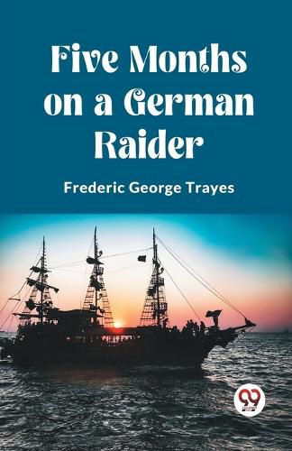 Five Months on a German Raider (Edition2023)