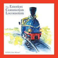 Cover image for The Emotion Commotion Locomotion