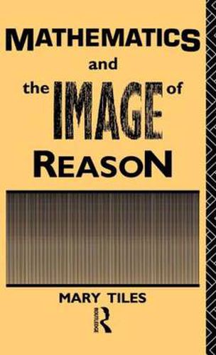 Cover image for Mathematics and the Image of Reason