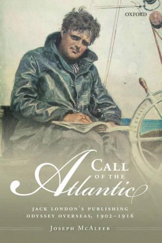 Cover image for Call of the Atlantic: Jack London's Publishing Odyssey Overseas, 1902-1916