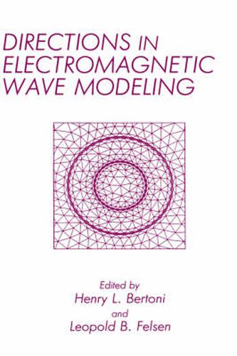 Cover image for Directions in Electromagnetic Wave Modeling