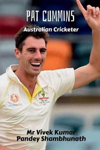 Cover image for Pat Cummins: Australian Cricketer