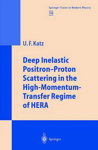 Cover image for Deep Inelastic Positron-Proton Scattering in the High-Momentum-Transfer Regime of HERA