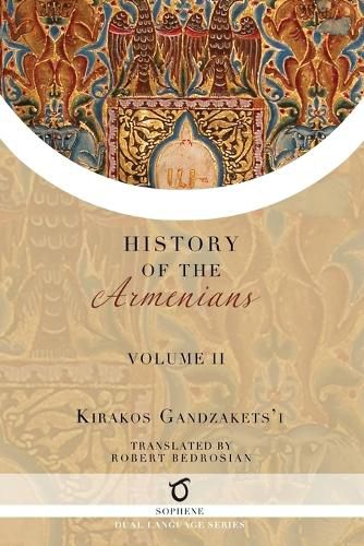 Cover image for Kirakos Gandzakets'i's History of the Armenians: Volume II