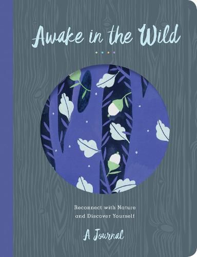 Cover image for Awake in the Wild: Reconnect with Nature and Discover Yourself - A Journal