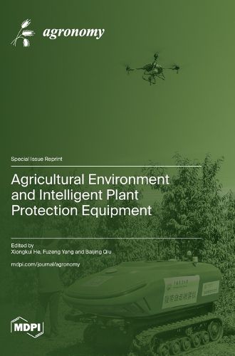 Agricultural Environment and Intelligent Plant Protection Equipment