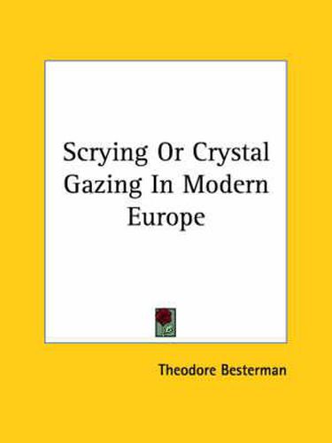 Cover image for Scrying or Crystal Gazing in Modern Europe