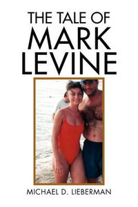 Cover image for The Tale of Mark Levine