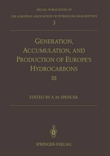 Cover image for Generation, Accumulation and Production of Europe's Hydrocarbons III: Special Publication of the European Association of Petroleum Geoscientists No. 3