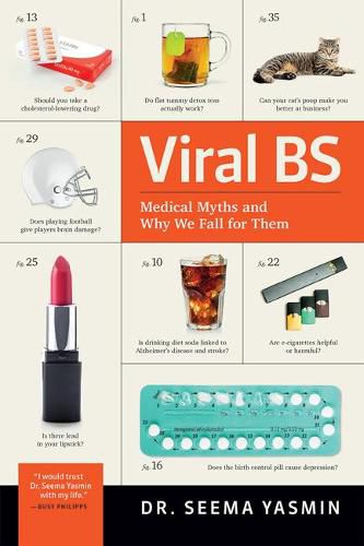 Viral BS: Medical Myths and Why We Fall for Them