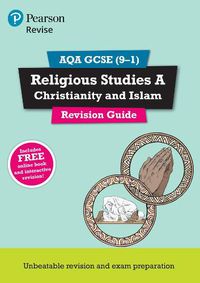 Cover image for Pearson REVISE AQA GCSE (9-1) Religious Studies Christianity & Islam Revision Guide: for home learning, 2022 and 2023 assessments and exams