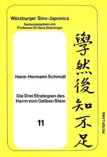 Die Drei Strategien Des Herrn Vom Gelben Stein: Huang-Shih Kung San-Lueeh